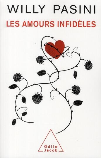 Couverture du livre « Les amours infidèles » de Willy Pasini aux éditions Odile Jacob