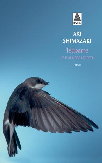 Couverture du livre « Le poids des secrets Tome 3 : Tsubame » de Aki Shimazaki aux éditions Actes Sud