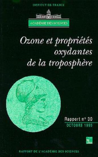 Couverture du livre « Ozone et propriétés oxydantes de la troposphère (rapport de l'Académie des sciences N°30) » de Academie Des Science aux éditions Tec Et Doc