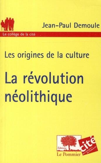 Couverture du livre « La révolution néolithique » de Demoule Michel aux éditions Le Pommier