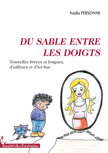 Couverture du livre « Du sable entre les doigts » de Nadia Personne aux éditions Societe Des Ecrivains