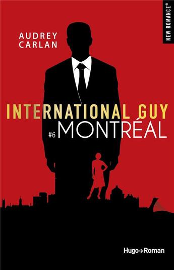 Couverture du livre « International guy Tome 6 : Montréal » de Audrey Carlan aux éditions Hugo Roman