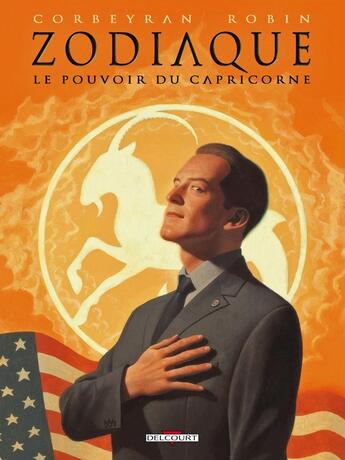 Couverture du livre « Zodiaque Tome 10 ; le pouvoir du capricorne » de Eric Corbeyran et Alexis Robin aux éditions Delcourt