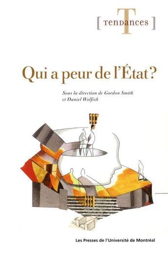 Couverture du livre « Qui a peur de l'État ? » de Gordon Smith et Daniel Wolfish aux éditions Pu De Montreal