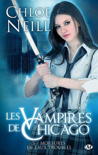 Couverture du livre « Les vampires de Chicago Tome 5 : morsures en eaux troubles » de Chloe Neill aux éditions Milady