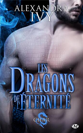 Couverture du livre « Les dragons de l'éternité Tome 3 : char » de Alexandra Ivy aux éditions Milady