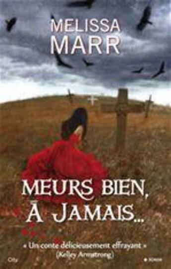 Couverture du livre « Meurs bien, à jamais » de Melissa Marr aux éditions City