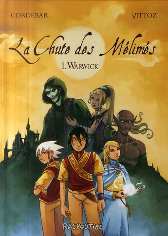 Couverture du livre « La chute des Mélimés t.1 ; Warwick » de Vittoz et Cordebar aux éditions Raspoutine