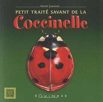 Couverture du livre « Petit traité savant de la coccinelle » de Henri Joannet aux éditions Equinoxe