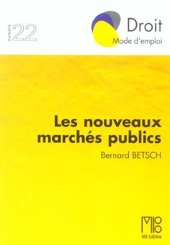 Couverture du livre « Nouveaux marches publics (les) » de Bernard Betsch aux éditions Mb