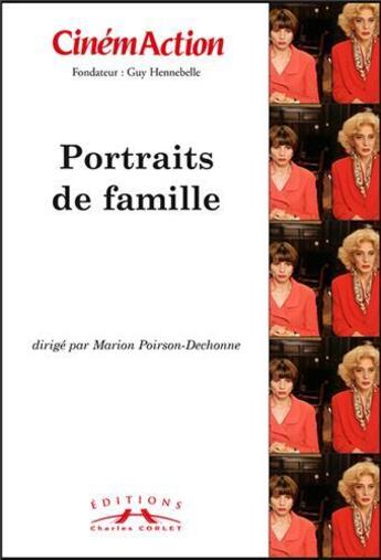 Couverture du livre « CINEMACTION T.132 ; portraits de famille » de Cinemaction aux éditions Charles Corlet