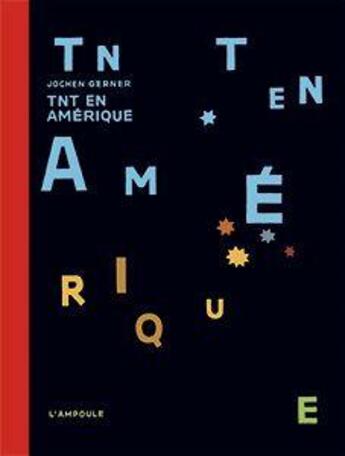 Couverture du livre « TNT en Amérique » de Jochen Gerner aux éditions Ampoule