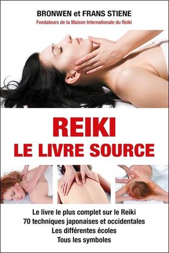 Couverture du livre « Reiki - le livre source - le livre le plus complet sur le reiki - 70 techniques japonaises et occide » de Stiene aux éditions Exclusif