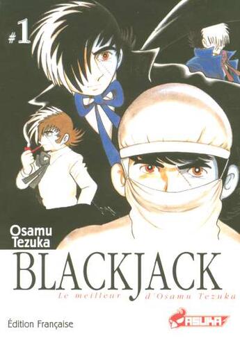 Couverture du livre « BlackJack T.1 » de Osamu Tezuka aux éditions Asuka