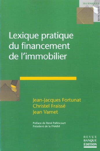 Couverture du livre « Lexique pratique du financement de l'immobilier » de  aux éditions Revue Banque