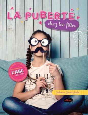 Couverture du livre « La puberté chez les filles » de Catherine Girard Audet aux éditions Les Malins