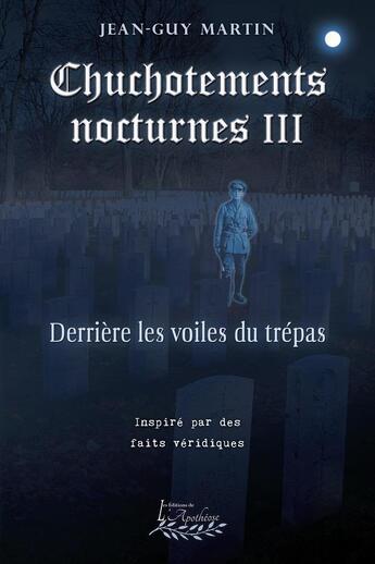 Couverture du livre « Chuchotements nocturnes tome 3 - Derrière les voiles du trépas » de Jean-Guy Martin aux éditions Distribulivre