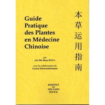 Couverture du livre « Guide pratique des plantes en médecine chinoise » de Yin-Yang aux éditions Centenaire