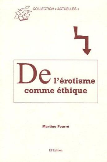 Couverture du livre « De l'érostime comme éthique » de Martine Fourre aux éditions Efedition