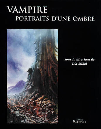 Couverture du livre « Vampire ; Portraits D'Une Ombre » de Silhol/Lea aux éditions Oxymore