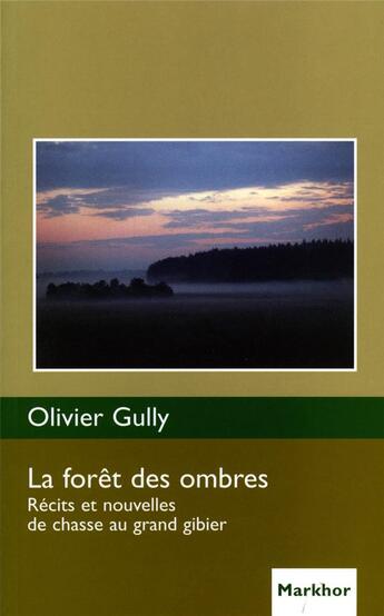 Couverture du livre « La forêt des ombres » de Gully Olivier aux éditions Montbel