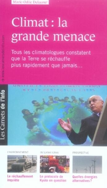 Couverture du livre « Les carnets de l'info t.1 ; climat : la grande menace » de Marie-Odile Delacour aux éditions Scrineo