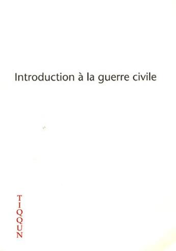 Couverture du livre « Introduction à la guerre civile » de Tiqqun aux éditions Vlcp