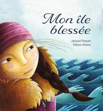 Couverture du livre « Mon ile blessée (2e édition) » de Jacques Pasquet aux éditions Isatis