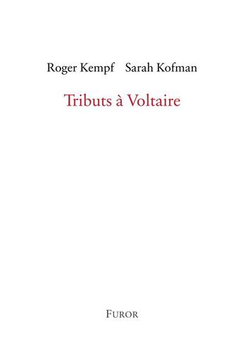 Couverture du livre « Tributs à Voltaire » de Sarah Kofman et Roger Kempf aux éditions Furor