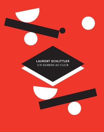 Couverture du livre « Un samedi au club » de Laurent Schlittler aux éditions Helice Helas