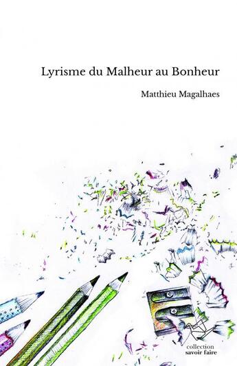 Couverture du livre « Lyrisme du Malheur au Bonheur » de Magalhaes Matthieu aux éditions Thebookedition.com