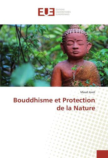 Couverture du livre « Bouddhisme et protection de la nature » de Jovet Maud aux éditions Editions Universitaires Europeennes