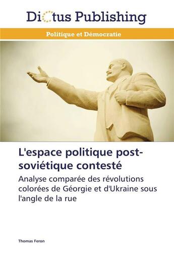 Couverture du livre « L'espace politique post-sovietique conteste » de Feron-T aux éditions Dictus