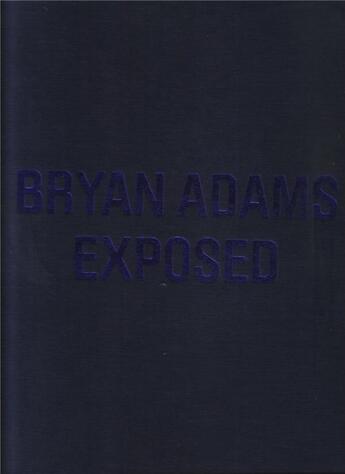 Couverture du livre « Bryan adams exposed » de Bryan Adams aux éditions Steidl