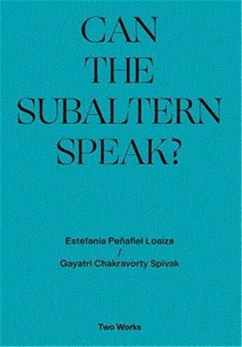 Couverture du livre « Two works series vol.1: can the subaltern speak ? » de  aux éditions Walther Konig