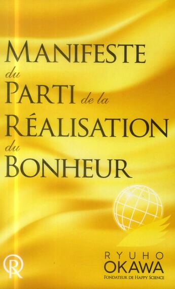 Couverture du livre « Manifeste du parti de la réalisation du bonheur » de Ryuho Okawa aux éditions Irh Press