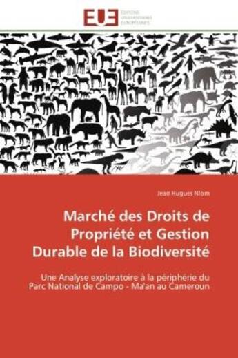 Couverture du livre « Marche des droits de propriete et gestion durable de la biodiversite - une analyse exploratoire a la » de Nlom Jean Hugues aux éditions Editions Universitaires Europeennes