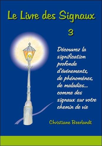 Couverture du livre « Le livre des signaux t.3 » de Christiane Beerlandt aux éditions Altina