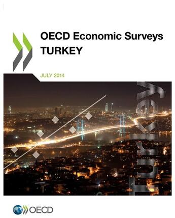 Couverture du livre « Turkey ; OECD economic survey (édition 2014) » de Ocde aux éditions Ocde