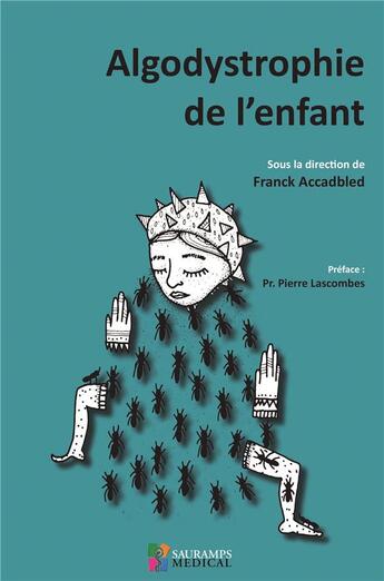 Couverture du livre « Algodystrophie de l'enfant » de Franck Accadbled aux éditions Sauramps Medical