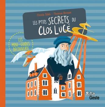 Couverture du livre « Les p'tits secrets du clos luce » de Thomas Brosset et Estelle Rattier aux éditions Geste