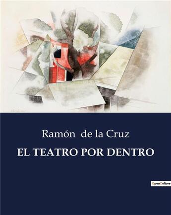 Couverture du livre « EL TEATRO POR DENTRO » de De La Cruz Ramon aux éditions Culturea