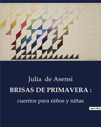 Couverture du livre « Brisas de primavera : - cuentos para ninos y ninas » de De Asensi Julia aux éditions Culturea