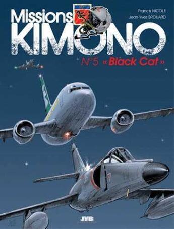 Couverture du livre « Missions Kimono Tome 5 : « black cat » » de Jean-Yves Brouard et Francis Nicole aux éditions Jyb Aventures