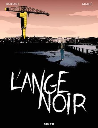 Couverture du livre « L'ange noir » de Jerome Mathe et Jean-Pierre Bathany aux éditions Sixto