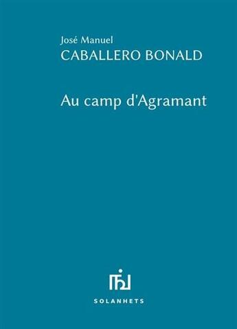 Couverture du livre « Au camp d'Agramant » de Jose Manuel Caballero Bonald aux éditions Solanhets