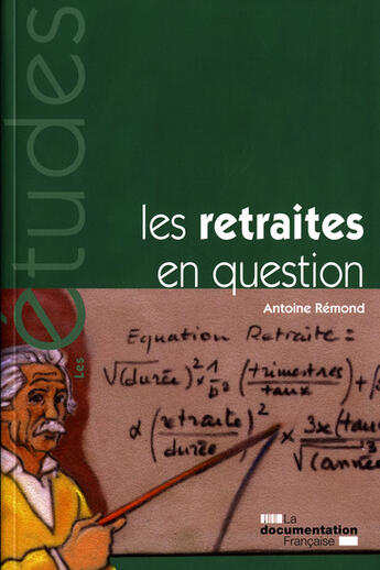 Couverture du livre « Les retraites en question » de Antoine Remond aux éditions Documentation Francaise