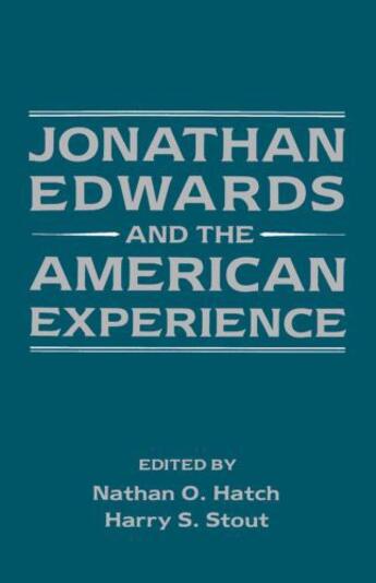 Couverture du livre « Jonathan Edwards and the American Experience » de Nathan O Hatch aux éditions Oxford University Press Usa