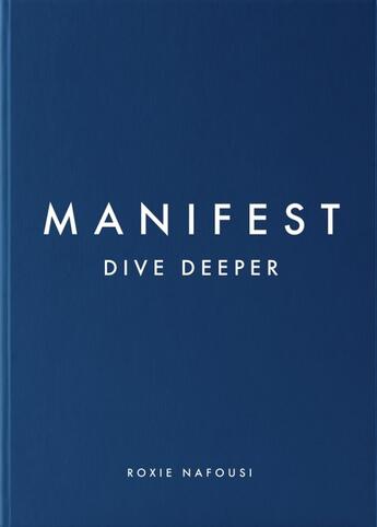 Couverture du livre « MANIFEST - DIVE DEEPER » de Roxie Nafousi aux éditions Michael Joseph