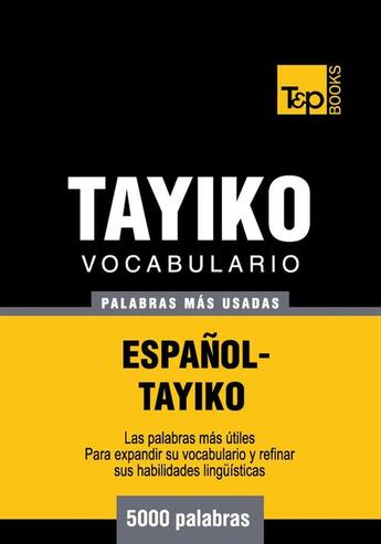 Couverture du livre « Vocabulario Español-Tayiko - 5000 palabras más usadas » de Andrey Taranov aux éditions T&p Books